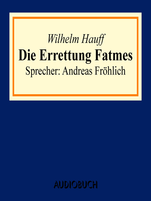 Title details for Die Errettung Fatmes by Wilhelm Hauff - Available